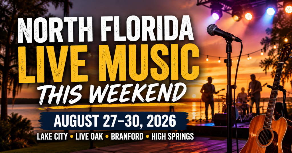 North Florida live music this weekend August 27-30 2026